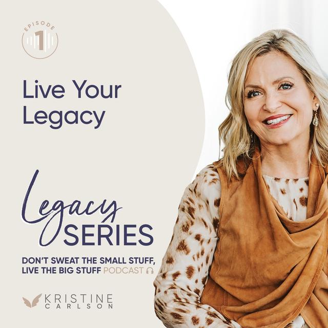 Legacy Series: Live Your Legacy - podcast episode cover
