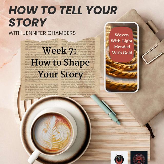 All Writing Counts + How to Shape Your Story (Week 7) - podcast episode cover