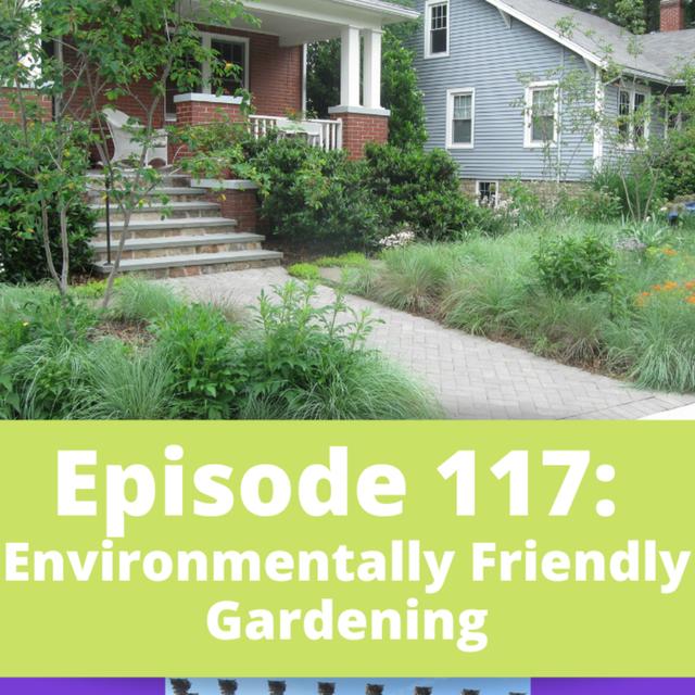 Environmentally Friendly Gardening - podcast episode cover
