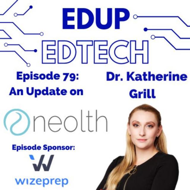 79: Where are They Now? A special catching up episode with Dr. Katherine Grill, CEO and Co-Founder, Neolth - podcast episode cover