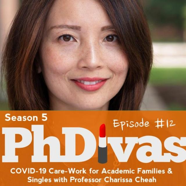 S5E12 | COVID-19 Care-Work for Academic Families & Singles with Professor Charissa Cheah - podcast episode cover