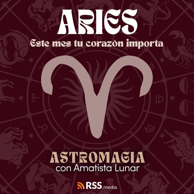 Aries - Este mes tu corazón importa - Horóscopos Julio - podcast episode cover