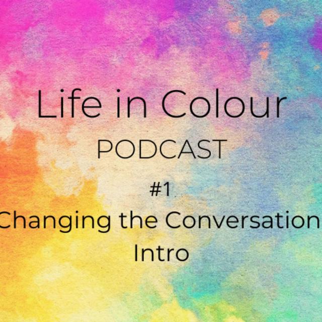 Episode 1 - Changing the Conversation - podcast episode cover