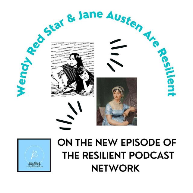 Wendy Red Star & Jane Austen are Resilient - podcast episode cover
