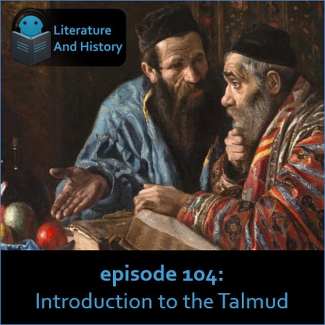 Episode 104: An Introduction to the Talmud - podcast episode cover