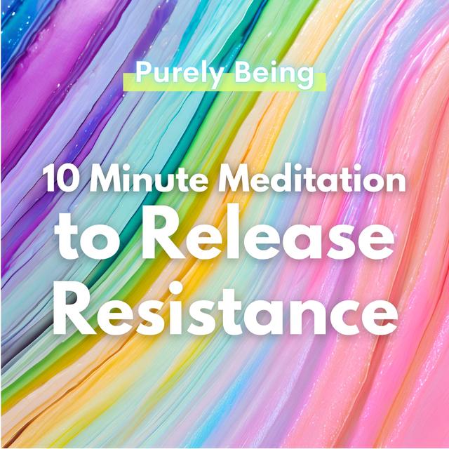 🌈 10-Minute Meditation to Release Resistance & Find Harmony Within - podcast episode cover