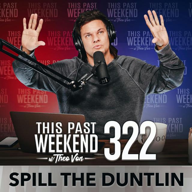 E322 Spill The Duntlin - podcast episode cover