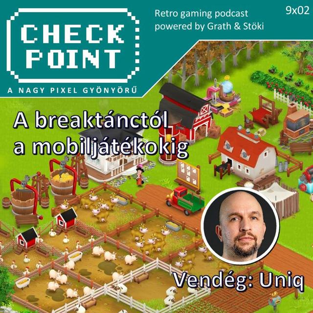 Checkpoint 9x02 - A breaktánctól a mobiljátékokig - podcast episode cover