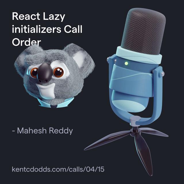 React Lazy initializers Call Order - podcast episode cover