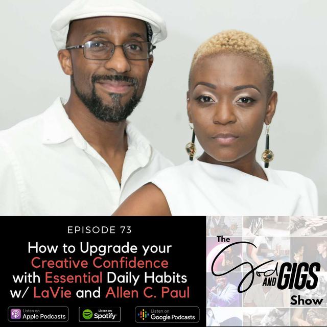 How to Upgrade your Creative Confidence with Essential Daily Habits w/ LaVie and Allen C. Paul - podcast episode cover