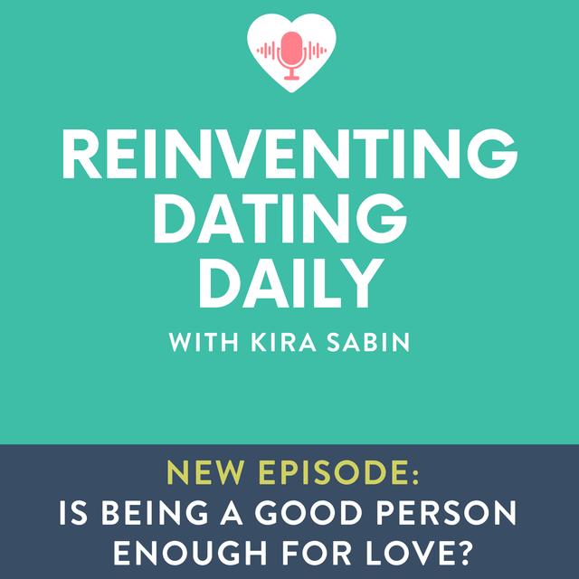 Is being a good person enough for love? - podcast episode cover