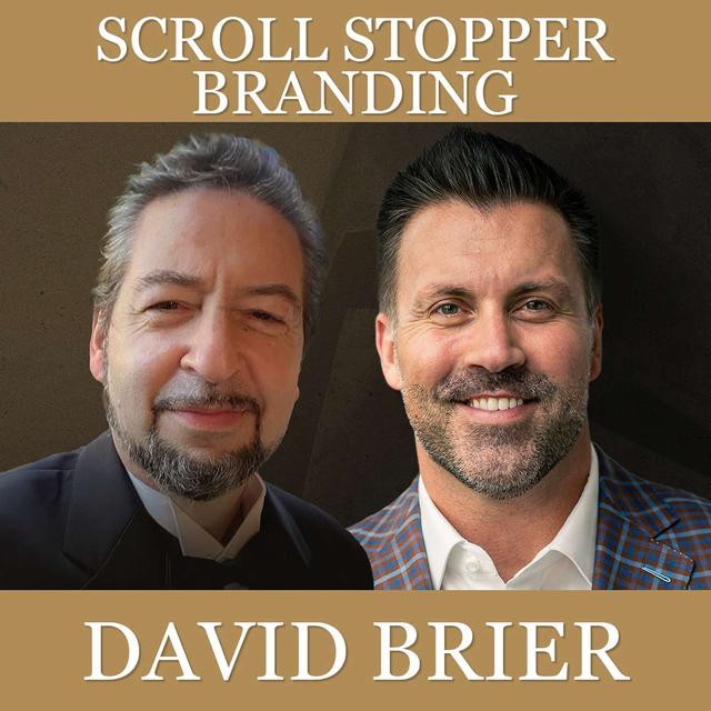 Scroll Stopper Branding with David Brier - podcast episode cover