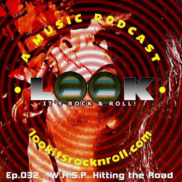 Ep.032 - W.A.S.P. Hitting the Road 40/40 Vision - podcast episode cover