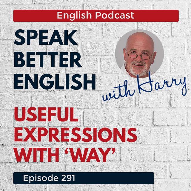Speak Better English with Harry | Episode 291 - podcast episode cover