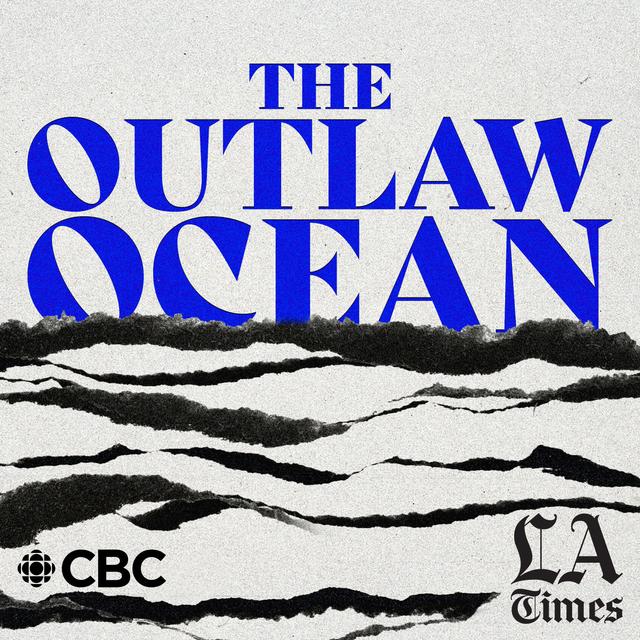 Favorite Things: The Outlaw Ocean - podcast episode cover