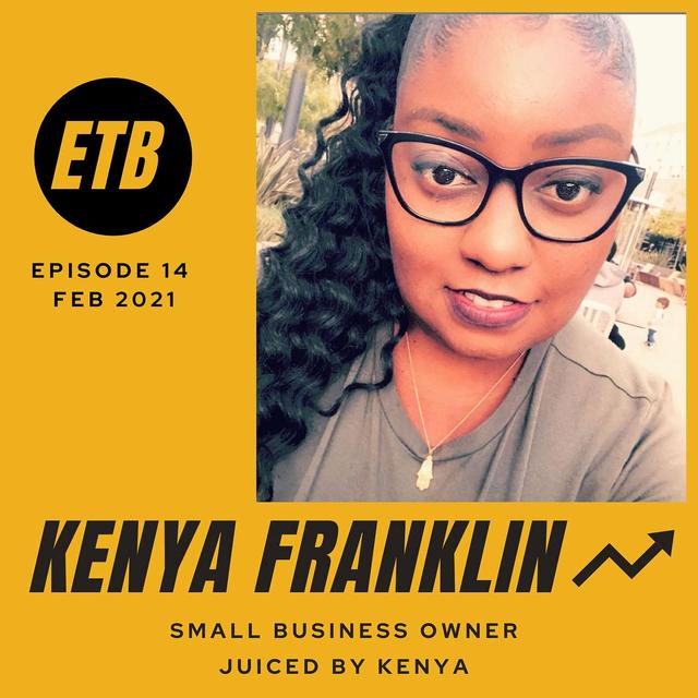 No. 14 -- KENYA FRANKLIN | Juiced By Kenya - podcast episode cover