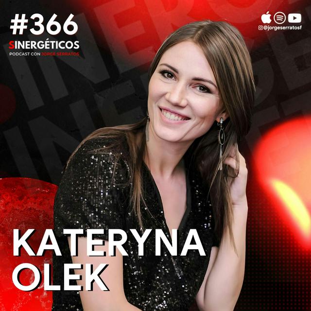 Cómo liberarte de CREENCIAS LIMITANTES y lograr lo que SIEMPRE has SOÑADO | Kateryna Olek | #366 SINERGÉTICOS - podcast episode cover