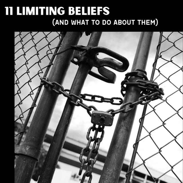11 Limiting Beliefs And What To Do About Them - podcast episode cover