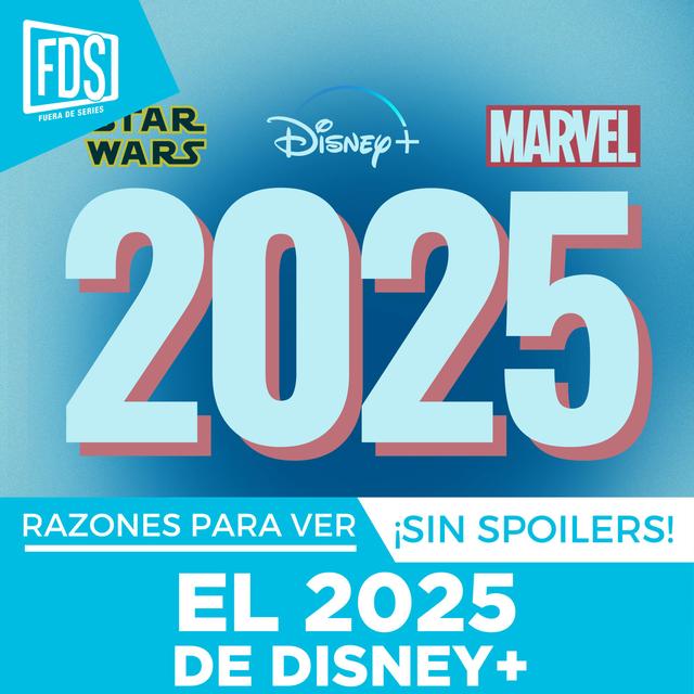 EL 2025 de DISNEY+| SERIES, PELÍCULAS, VIDEOJUEGOS de Disney, STAR WARS y MARVEL - podcast episode cover