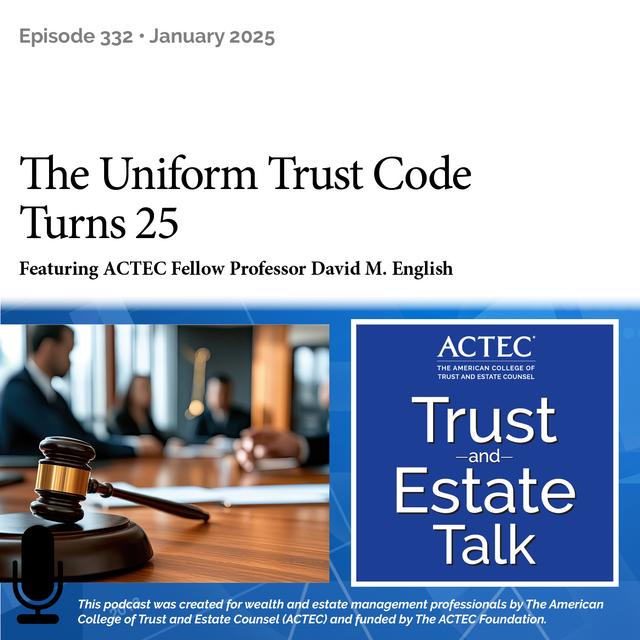 The Uniform Trust Code Turns 25 - podcast episode cover