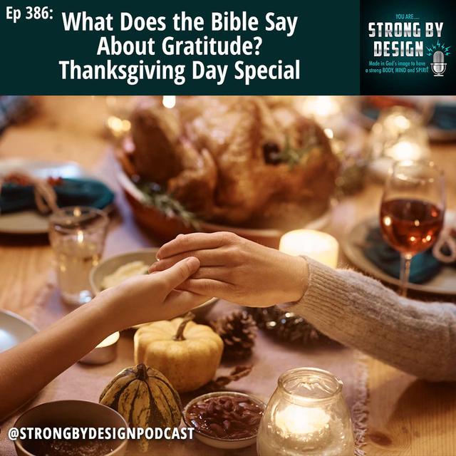 Ep 386 What Does the Bible Say About Gratitude? Thanksgiving Day Special - podcast episode cover