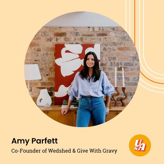 “I was tired of chalking up wins for other people's businesses and I'd always had that desire to do something for myself,” Amy Parfett, Co-Founder of Wedshed & Give With Gravy - podcast episode cover