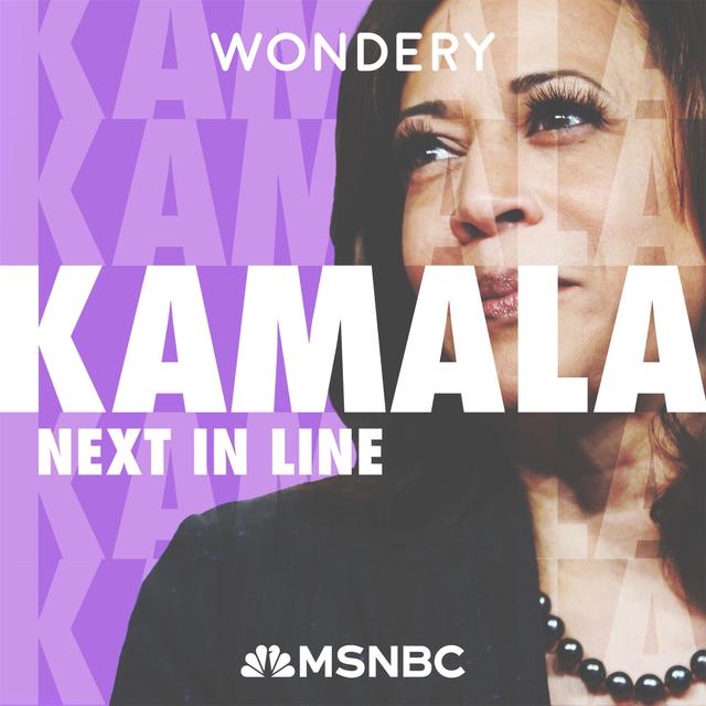 Listen to “Kamala: Next in Line” - podcast episode cover