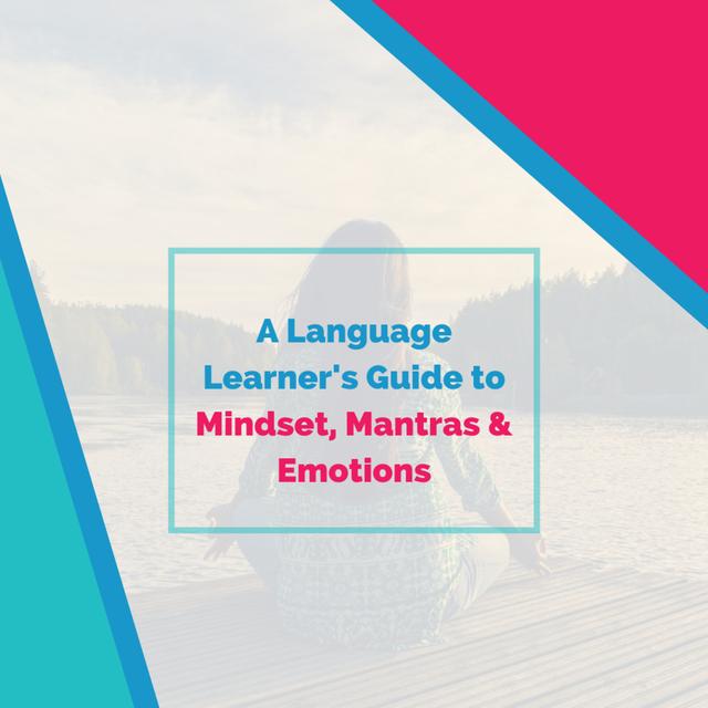 A Language Learner's Guide to Mindset, Mantras & Emotions - podcast episode cover