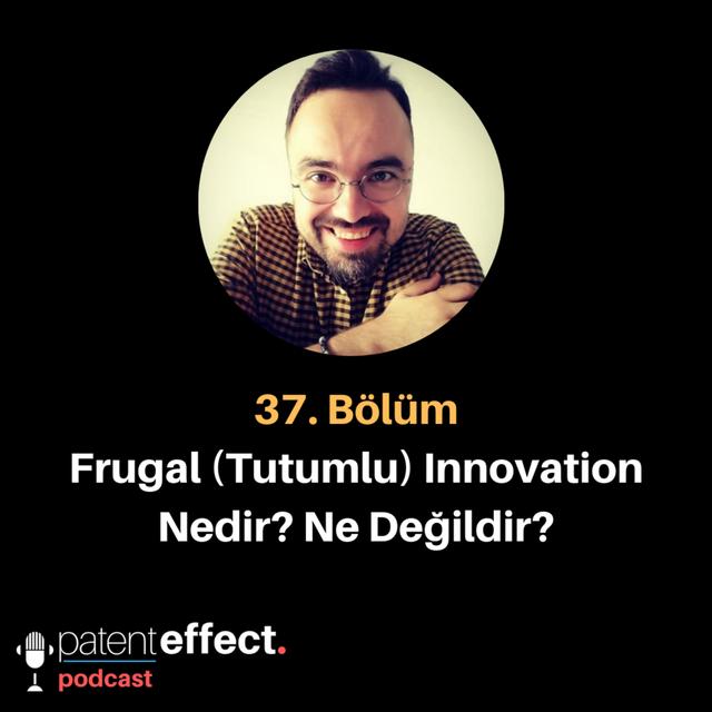 037 - Frugal (Tutumlu) Innovation nedir? Ne değildir? - podcast episode cover