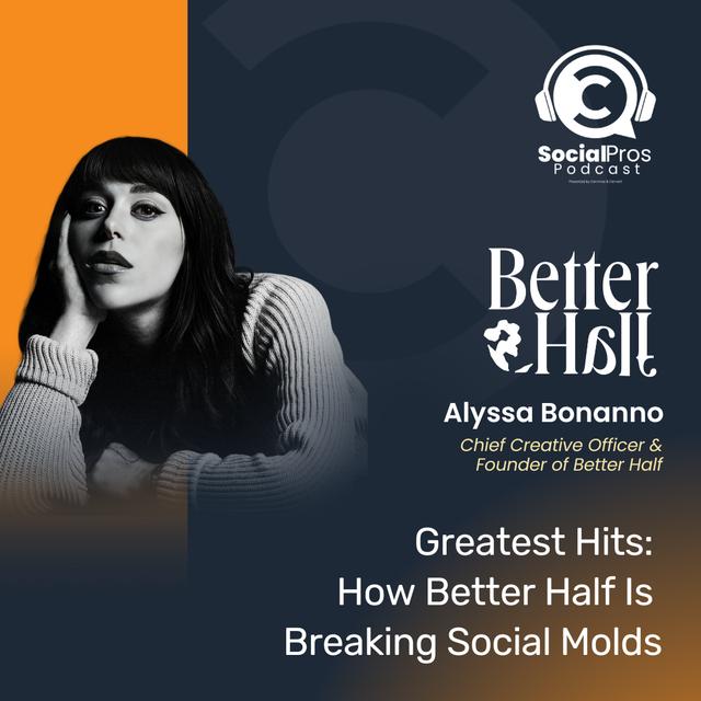 Greatest Hits: How Better Half Is Breaking Social Molds - podcast episode cover