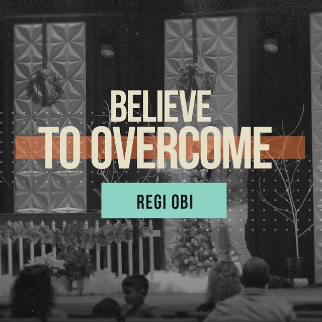 Believe To Overcome - podcast episode cover