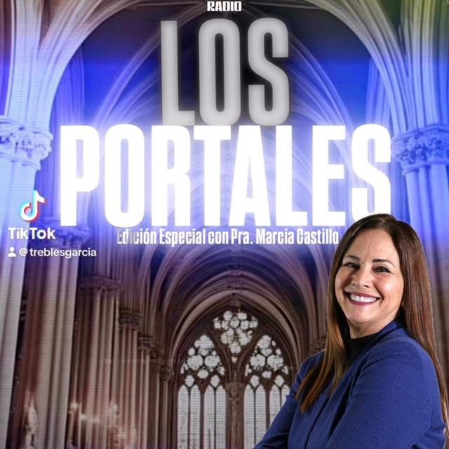 LOS PORTALES! En Español con Pra. Marcia Castillo & Trebles Garcia - podcast episode cover