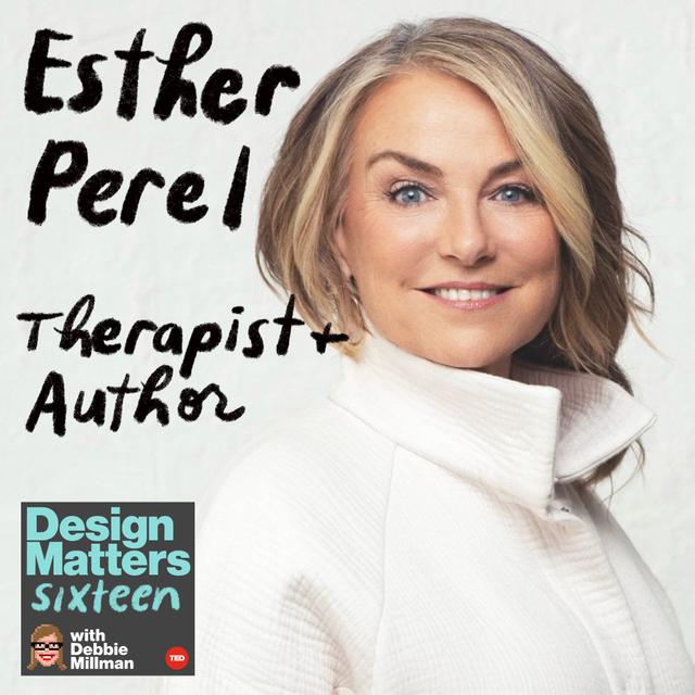 Design Matters From the Archive: Esther Perel - podcast episode cover