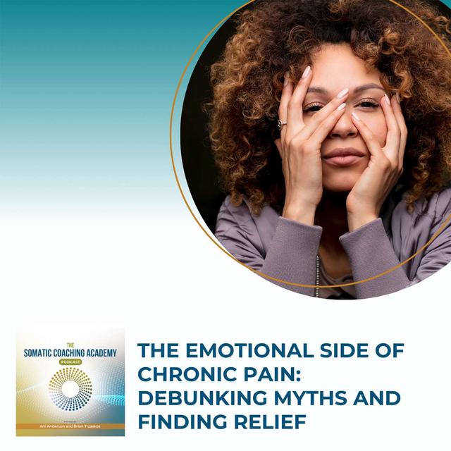 The Emotional Side Of Chronic Pain: Debunking Myths And Finding Relief - podcast episode cover
