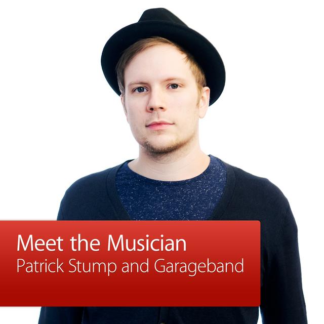 Patrick Stump and GarageBand - podcast episode cover