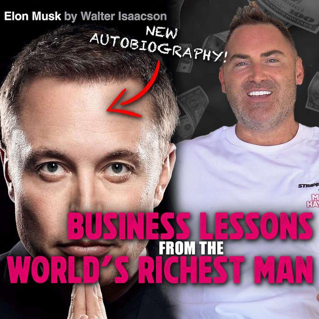 Business Lessons from the World's Richest Man - Elon Musk! - podcast episode cover