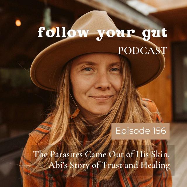 The Parasites Came Out of His Skin. Abi's Story of Trust and Healing - podcast episode cover