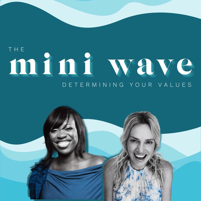 Mini Wave - How to Determine Your Core Values - podcast episode cover