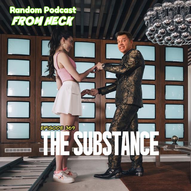 Episode 369: The Substance, The Penguin, Agatha All Along, And More - podcast episode cover