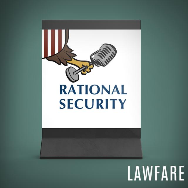Rational Security: The “How Many Constitutional Crises Can We Fit Into One Episode?” Edition - podcast episode cover