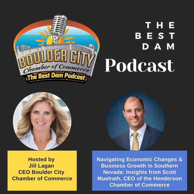 Navigating Economic Changes & Business Growth in Southern Nevada: Insights from Scott Muelrath, CEO of the Henderson Chamber of Commerce - podcast episode cover