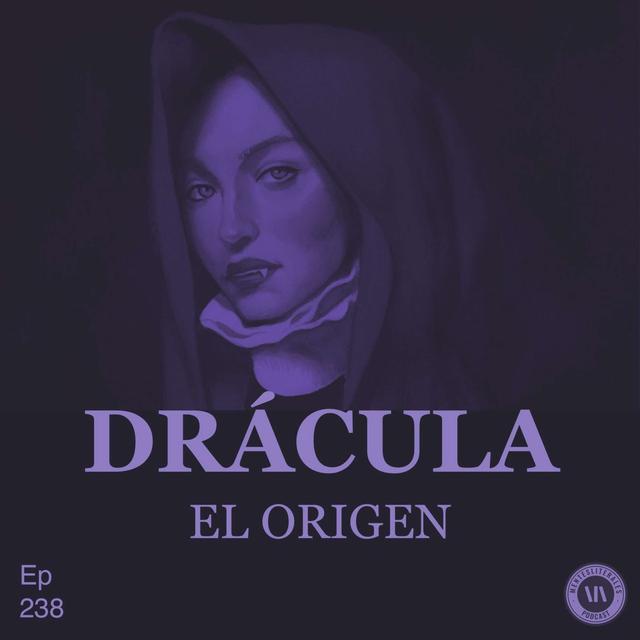 Drácula: El Origen - podcast episode cover