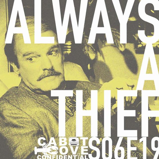 S06E19 - Always A Thief - podcast episode cover
