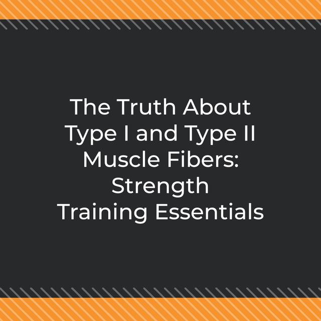 The Truth About Type I and Type II Muscle Fibers: Strength Training Essentials - podcast episode cover