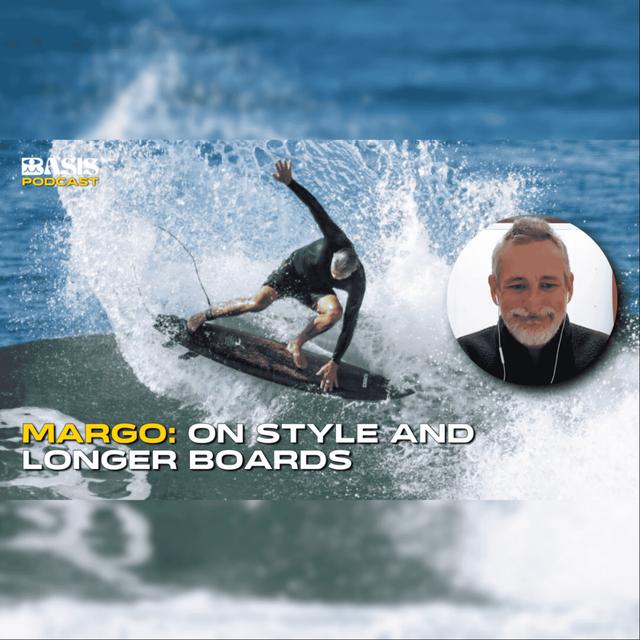 Margo: On style, longer boards, and being in the moment - podcast episode cover