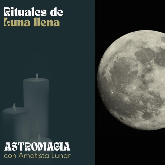 ¡Haz estos rituales de LUNA LLENA! | ASTROMAGIA. - podcast episode cover