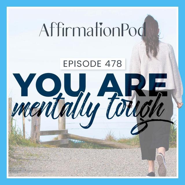 478 I am Mentally Tough - podcast episode cover