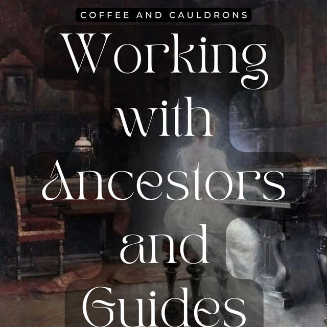 S5 Ep13: Working with Ancestors and Guides - podcast episode cover