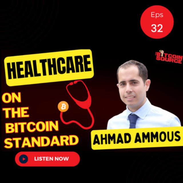 Healthcare on the Bitcoin Standard-Dr. Ahmad Ammous - podcast episode cover