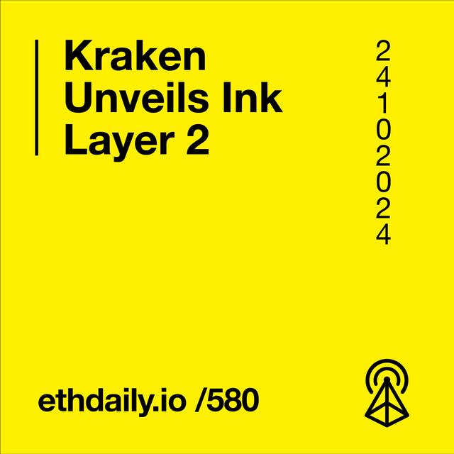 Kraken Unveils Ink Layer 2 - podcast episode cover